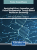 Navigating Privacy, Innovation, and Patient Empowerment Through Ethical Healthcare Technology