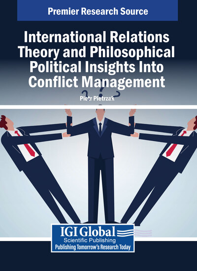 International Relations Theory and Philosophical Political Insights Into Conflict Management